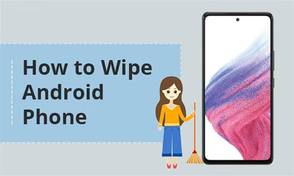 how to wipe android phone